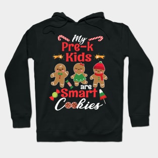 My Pre-k Kids Are Smart Cookies Gingerbreads Teacher Hoodie